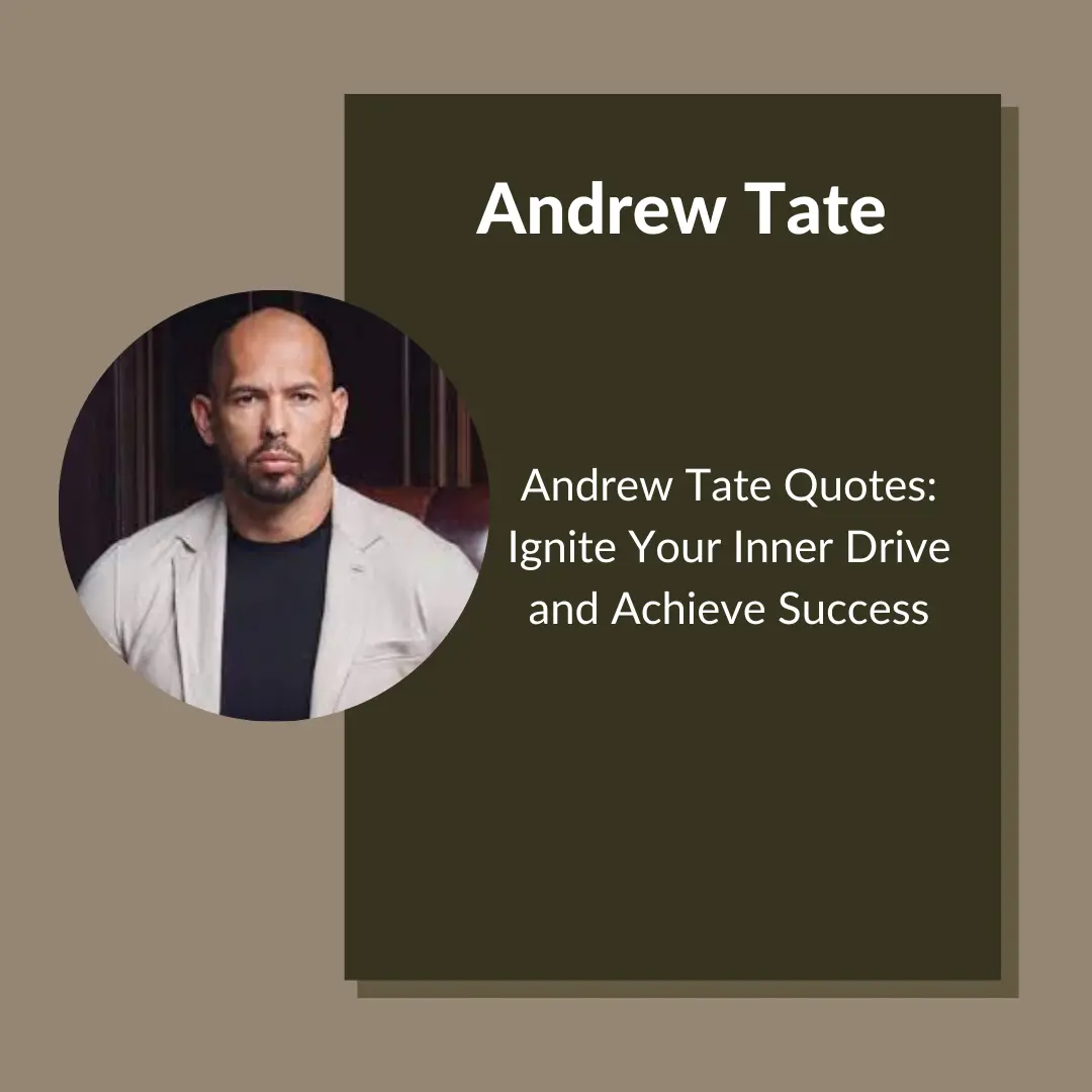 Andrew Tate Quotes: Ignite Your Inner Drive and Achieve Success